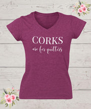 Load image into Gallery viewer, Corks are for Quitters Shirt - Wine Expressions
