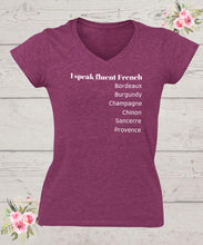 Load image into Gallery viewer, I Speak Fluent French Wine Shirt - Wine Expressions
