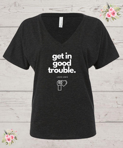 Get in Good Trouble Shirt - Wine Expressions