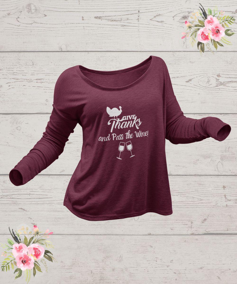 Give Thanks and Pass The Wine Shirt - Wine Expressions